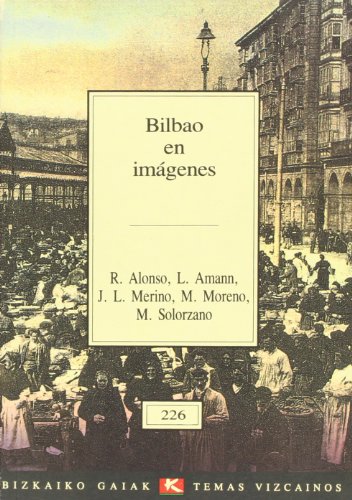 Imagen de archivo de Bilbao en Imgenes a la venta por Hamelyn