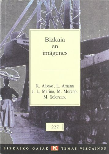 Stock image for Bizkaia en imagenes (Bizkaiko Gaiak Temas Vizcai) for sale by Hamelyn