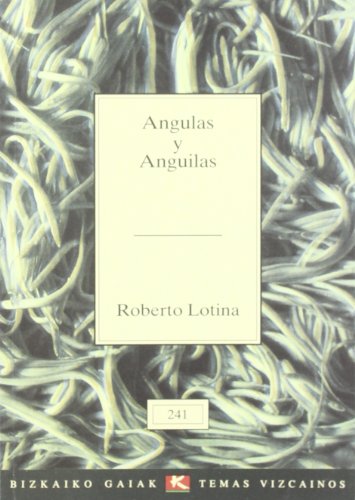 Stock image for Angulas y anguilas (Bizkaiko Gaiak Temas Vizcai) for sale by medimops