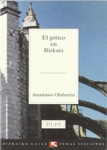 Stock image for El Gotico En Bizkaia for sale by Almacen de los Libros Olvidados