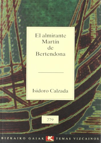 9788480561709: Almirante Martn de bertendona,el (Bizkaiko Gaiak Temas Vizcai)