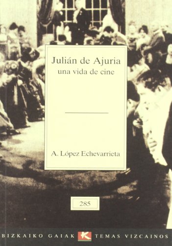 Imagen de archivo de Julian de Ajuria - Una Vida de Cine a la venta por Hamelyn