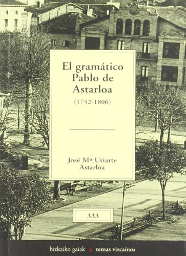 Stock image for El Gramtico Pablo de Aastarloa for sale by Hamelyn