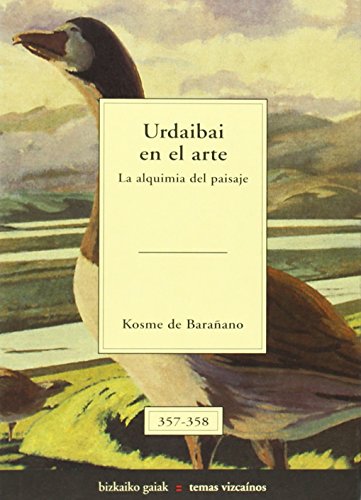Stock image for Urdaibai en el Arte la Alquimia Del Paisaje. for sale by Hamelyn