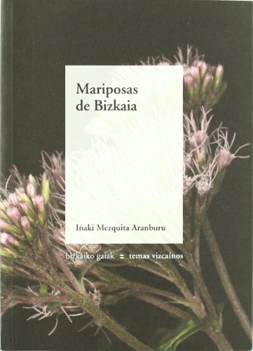 Stock image for Mariposas de Bizkaia (Bizkaiko Gaiak Temas Vizcai) for sale by medimops