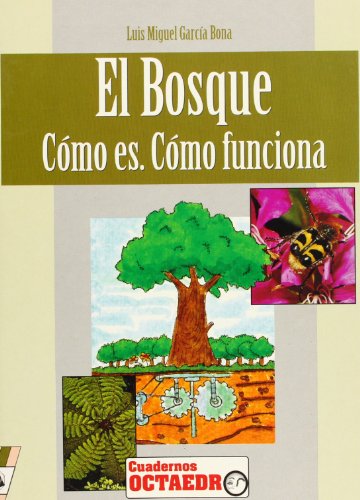 Imagen de archivo de Bosque, El. Cmo es. Cmo funciona. a la venta por La Librera, Iberoamerikan. Buchhandlung