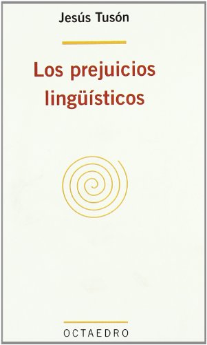 Beispielbild fr Los prejuicios lingsticos (Lenguaje y comunicacin) zum Verkauf von medimops