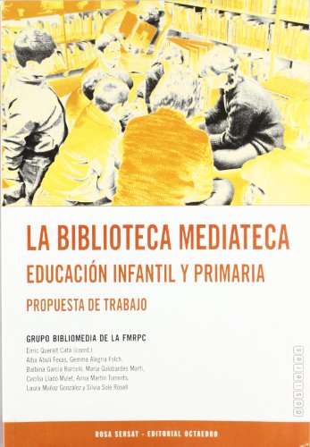 Imagen de archivo de LA BIBLIOTECA MEDIATECA: EDUCACION INFANTIL Y PRIMARIA. PROPUESTA DE TRABAJO a la venta por KALAMO LIBROS, S.L.