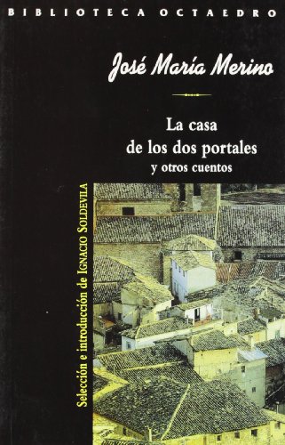 Stock image for La Casa De Los Dos Portales - Jos Mar'a Merino for sale by Juanpebooks