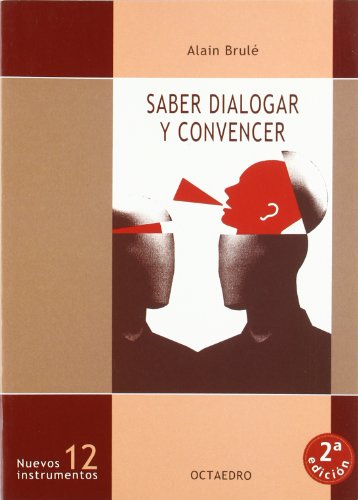 9788480633772: Saber dialogar y convencer: 12 (Nuevos instrumentos)