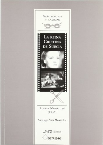 9788480634564: Gua para ver y analizar: La reina Cristina de Suecia: Rouben Mamoulian (1933) (Guas de cine) - 9788480634564