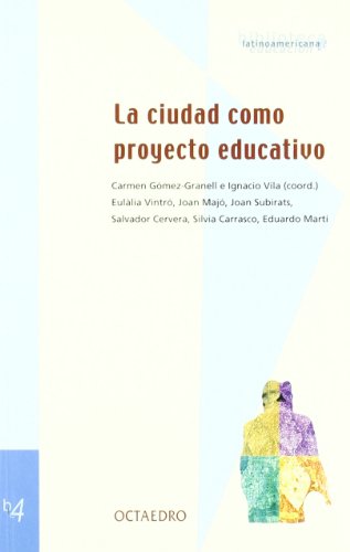 Imagen de archivo de La ciudad como proyecto educativo (Biblioteca latinoamericana de educacin, Band 4) a la venta por medimops