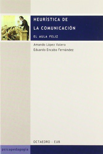 Imagen de archivo de Heurstica de la comunicacin Lpez Valero, Amando / Encabo Fe a la venta por Iridium_Books