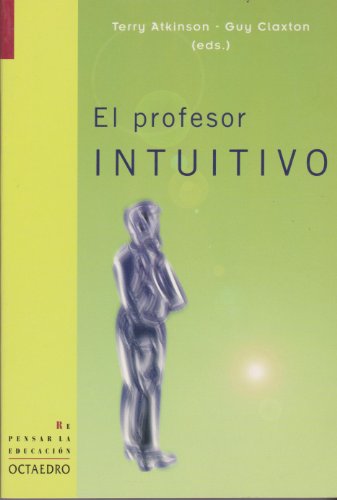 Imagen de archivo de El profesor intuitivo (Repensar la educacin, Band 15) a la venta por medimops