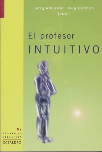 Stock image for El profesor intuitivo (Repensar la educacin, Band 15) for sale by medimops