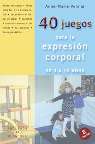 9788480636216: 40 juegos para la expresin corporal: De 3 a 10 aos: 49 (Recursos)