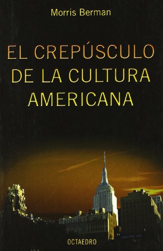 Beispielbild fr EL CREPSCULO DE LA CULTURA AMERICANA zum Verkauf von Zilis Select Books