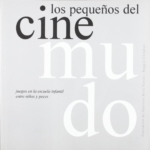 Beispielbild fr Los peque?os del cine mudo : juegos en la escuela infantil entre ni?os y peces zum Verkauf von Reuseabook