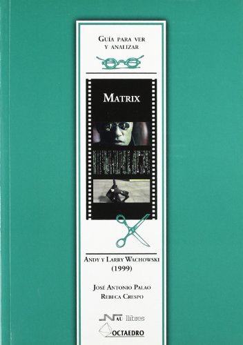 9788480636971: Gu a para ver y analizar: Matrix: Andy y Larry Wachowsky (1999)