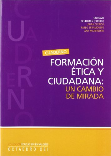 Imagen de archivo de FORMACIN TICA Y CIUDADANA UN CAMBIO DE MIRADA a la venta por Zilis Select Books