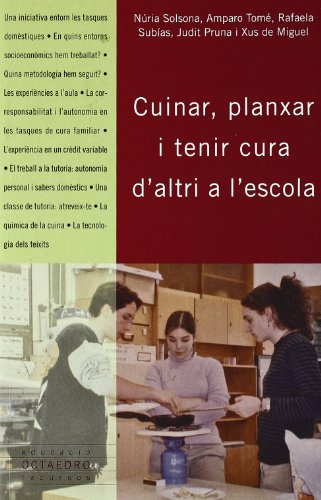 9788480637084: Cuinar, planxar i tenir cura d'altri a l' escola