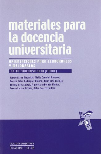 Stock image for MATERIALES PARA LA DOCENCIA UNIVERSITARIA ORIENTACIONES PARA ELABORARLOS Y MEJORARLOS for sale by Zilis Select Books