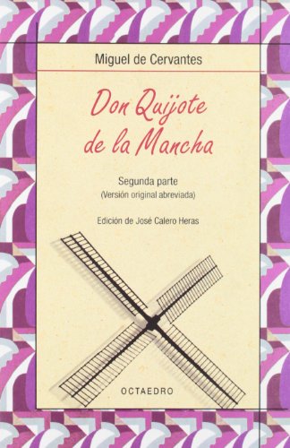 Imagen de archivo de DON QUIJOTE DE LA MANCHA. Segunda parte (Versin original abreviada) a la venta por KALAMO LIBROS, S.L.
