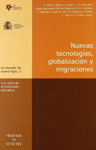 Stock image for Nuevas tecnologas, globalizacin y migraciones: 3 (La escuela del nuevo siglo) for sale by medimops