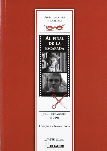 Stock image for Al final de la escapada de Jean-Luc Godard for sale by Revaluation Books