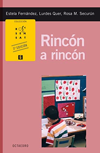 9788480638043: Rincn a rincn: Actividades para trabajar con nios de 3 a 8 aos: 6 (Rosa Sensat)