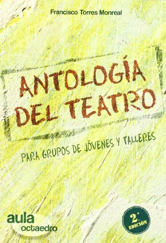 Stock image for ANTOLOGIA DEL TEATRO PARA GRUPOS DE JOVENES Y TALLERES for sale by KALAMO LIBROS, S.L.
