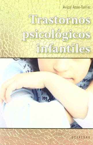 Imagen de archivo de Trastornos psicol gicos infantiles Amar-Tuillier, Avigal a la venta por Iridium_Books