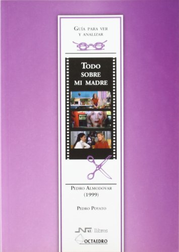9788480639040: Todo sobre mi madre. De Pedro Almod var (1999): Gua para ver y analizar cine