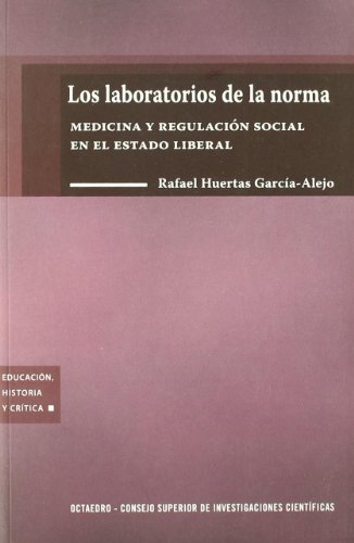 Stock image for Los laboratorios de la norma: Medicina y regulaci n social en el estado liberal for sale by Books From California