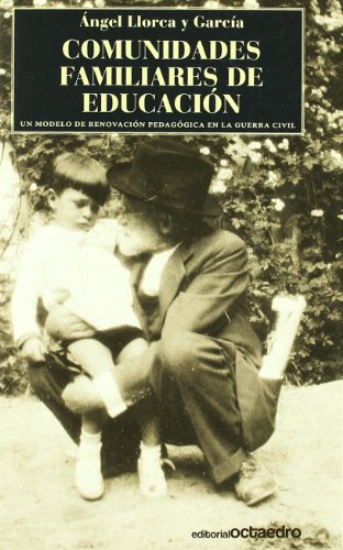 9788480639637: Comunidades familiares de educacin : un modelo de renovacin pedaggica en la guerra civil
