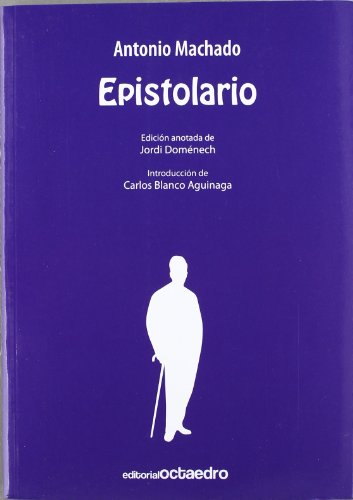 Stock image for EPISTOLARIO EDICION ANOTADA DE JORDI DOMENECH INTRODUCCION DE CARLOS BLANCO A for sale by Zilis Select Books