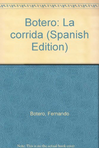 Imagen de archivo de Botero: La corrida (Spanish Edition) a la venta por Iridium_Books