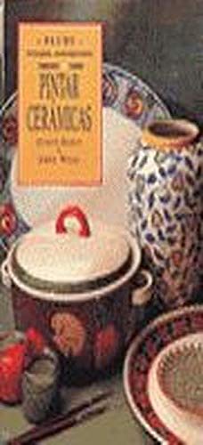 Stock image for Pintar Ceramicas (Blume Artesania Contemporanea) for sale by Persephone's Books