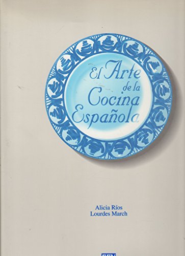 El Arte De La Cocina Espanola