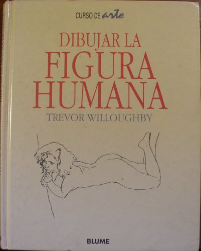 9788480760805: Dibujar La Figura Humana (Spanish Edition)