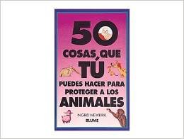 9788480760997: 50 cosas PROTEGER ANIMALES