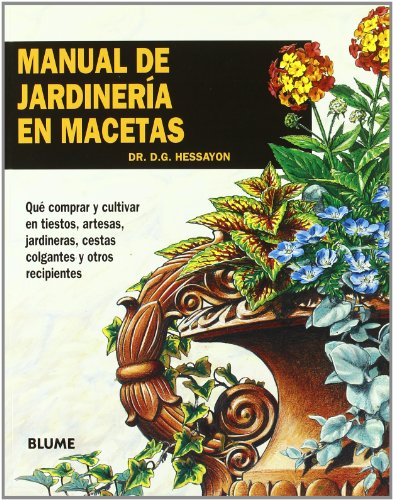 Manual de jardinerÃ­a en macetas (Expert series) (9788480762243) by Hessayon, Dr. D. G.