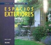 Beispielbild fr Espacios Exteriores - Casa y Decoracion zum Verkauf von AwesomeBooks