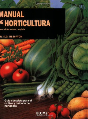 Manual de horticultura: Manual de cultivo y conservaciÃ³n (Expert series) (9788480763103) by Hessayon, Dr. D. G.