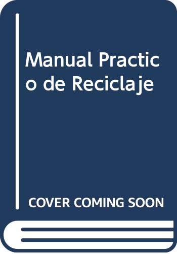 Manual Practico de Reciclaje (Spanish Edition) (9788480763585) by The Earth Works Group