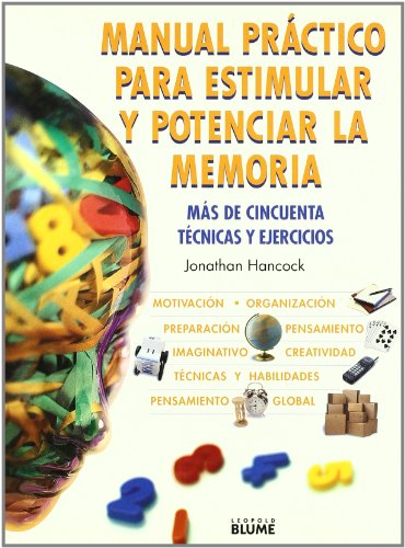 9788480763790: Manual Practico Para Estimular Y Potenciar LA Memoria / Maximize Your Memory: Mas De Cincuenta Tecnicas Y Ejercicios / Techniques and Exercises for Remembering Just About Anything