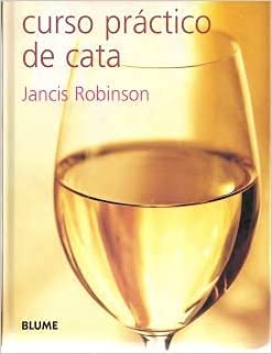 Curso Practico de Catador (Spanish Edition) (9788480764001) by Jancis Robinson