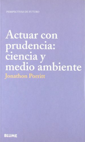 Actuar Con Prudencia: Ciencia y Medio Ambiente (Spanish Edition) (9788480764438) by Varios