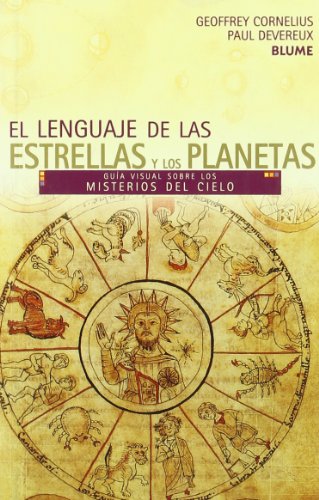 El lenguaje de las estrellas y los planetas: GuÃ­a visual sobre los misterios del cielo (GuÃ­as Visuales series) (Spanish Edition) (9788480764629) by Cornelius, Geoffrey; Devereux, Paul