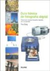 Stock image for Guia Basica de Fotografia Digital : Como Hacer Buenas Fotografias Digitales Con el Ordenador for sale by Better World Books: West